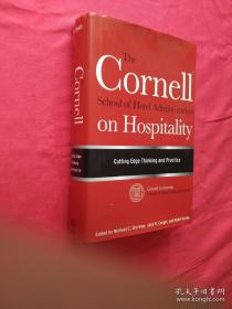 The Cornell School of Hotel Administration on Hospitality：Cutting Edge Thinking and Practice