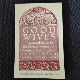 Good Wives: Image and Reality in the Lives of Wo