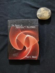 THE BASICS OF ABSTRACT ALGEBRA