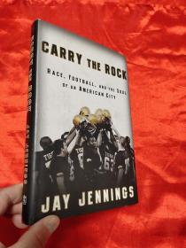 Carry the Rock: Race, Football, and the So...      （小16开，硬精装）    【详见图】