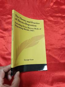 The Theory and Practice of Electro-Deposition: Including Every Known Mode of De... （小16开） 【详见图】