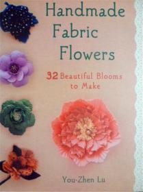 英文原版     Handmade Fabric Flowers: 32 Beautiful Blooms to Make   手工织花