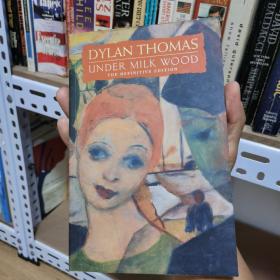 under milk wood （dylan thomas）牛奶树下 英文进口原版