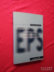 A GUIDE to the EXTRAPYRAMIDAL SIDE-EFFECTS of ANTIPSYCHOTIC DRUGS