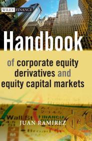 Handbook of Corporate Equity Derivatives and Equity Capital Markets (The Wiley Finance Series)