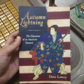 AUTUMN LIGBTNING   THE education  OF an american  samurai