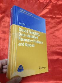 Biased Sampling, Over-Identified Parameter Problems and Beyond       （小16开，硬精装） 【详见图 】，全新未开封