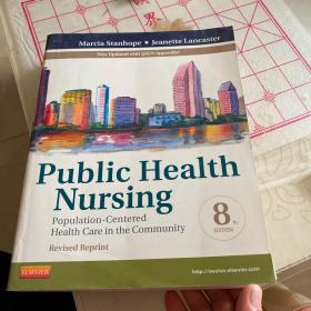 Public Health Nursing-Revised Reprint: Population-Centered Health Care in the Community