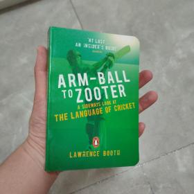 Arm-ball to Zooter: A Sideways Look at the Language of Cricket