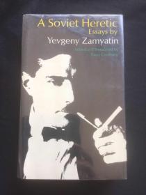 A Soviet Heretic: Essays by Yevgeny Zamyatin