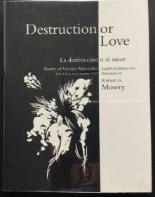 Vicente Aleixandre《Destruction or Love》