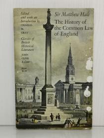 《英格兰普通法史》    The History of the Common Law of England by Sir Matthew Hale [ 芝加哥大学1971年初版 ]（英国史）英文原版书