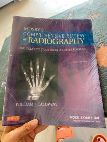 Mosby's Comprehensive Review of RadiographyMosby X线摄影综合复习:学习指南与职业规划大全