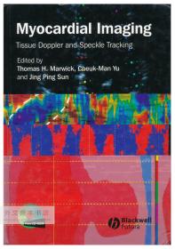 Myocardial Imaging: Tissue Doppler and Speckle Tracking 英文原版-《心肌成像：组织多普勒和斑点跟踪》（含光盘1枚）