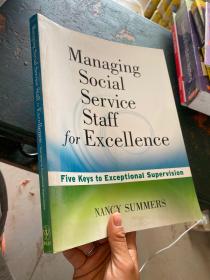 ManagingSocialServiceStaffforExcellence:FiveKeystoExceptionalSupervision