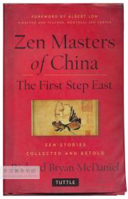 Zen Masters of China: The First Step East 英文原版-《中国禅宗大师：向东迈出的第一步》