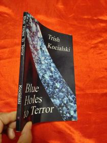 Blues Holes to Terror     （小16开）  【详见图】