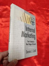 Internal Marketing: Your Company's Next St...     （小16开，硬精装）   【详见图】