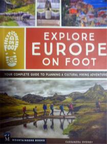 英文原版     Explore Europe On Foot: Your Complete Guide to Planning a Cultural Hiking Adventure     徒步探索欧洲