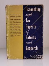 Accounting and Tax Aspects of Patents and Research by J. A. McFadden and C. F. Tuska（经济学）英文原版书