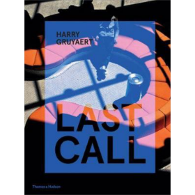 HARRY GRUYAERT: LAST CALL   哈利·格鲁亚特：最后的呼叫 英文原版