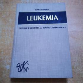 FOURTH EDITION  LEUKEMIA  FREDERKCK W. GUNZ,M.D and EDWARD S HENDERSON,MD 白血病第四版英文版