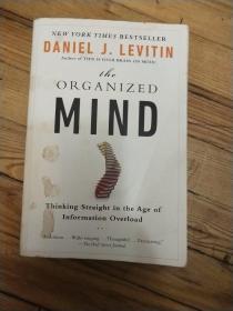 The Organized Mind  Thinking Straight in the Age(书封面脏，价格便宜，请看图)