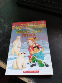 Polar Bear Patrol The Magic School Bus Chapter Book #13
