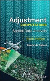 预订 Adjustment Computations: Spatial Data Analysis  英文原版  工程测量学  查尔斯D.吉兰利（Charles D Ghilani）