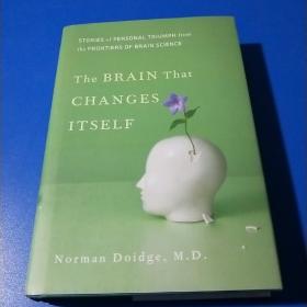 The Brain That Changes Itself：Stories of Personal Triumph from the Frontiers of Brain Science (James H. Silberman Books)
