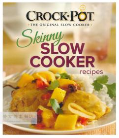 Crock-Pot Skinny Slow Cooker Recipes 英文原版-《慢炖锅食谱》