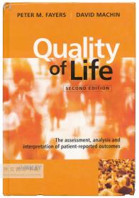 Quality of Life: The Assessment, Analysis and Interpretation of Patient-Reported Outcomes 英文原版-《生活质量：评估、分析和解释患者报告的结果》