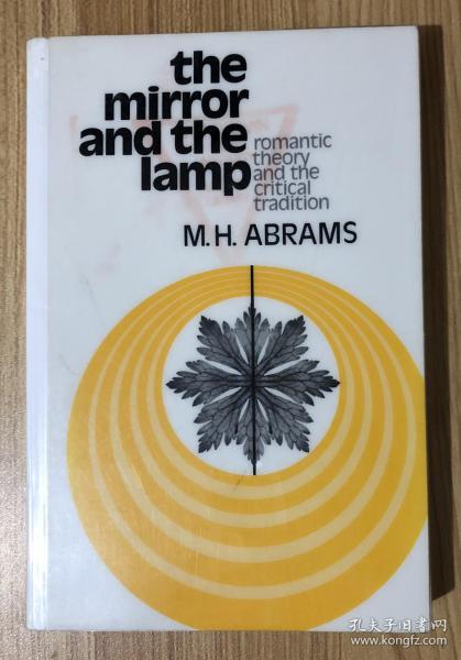 The Mirror and the Lamp：Romantic Theory and the Critical Tradition