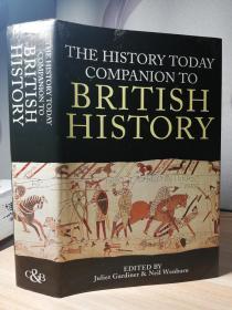 英国史 超厚精装 配精美插图 THE HISTORY TODAY COMPANION TO BRITISH HISTORY  24X16X5.3CM