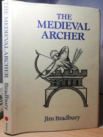 1985年 THE MEDIEVAL ARCHER BY JIM BRADBURY  含大量插图  25X18CM