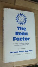 THE REIKI FACTOR:a guide to natural healing,helping,and wholeness 灵气疗法 英文原版 精装+书衣