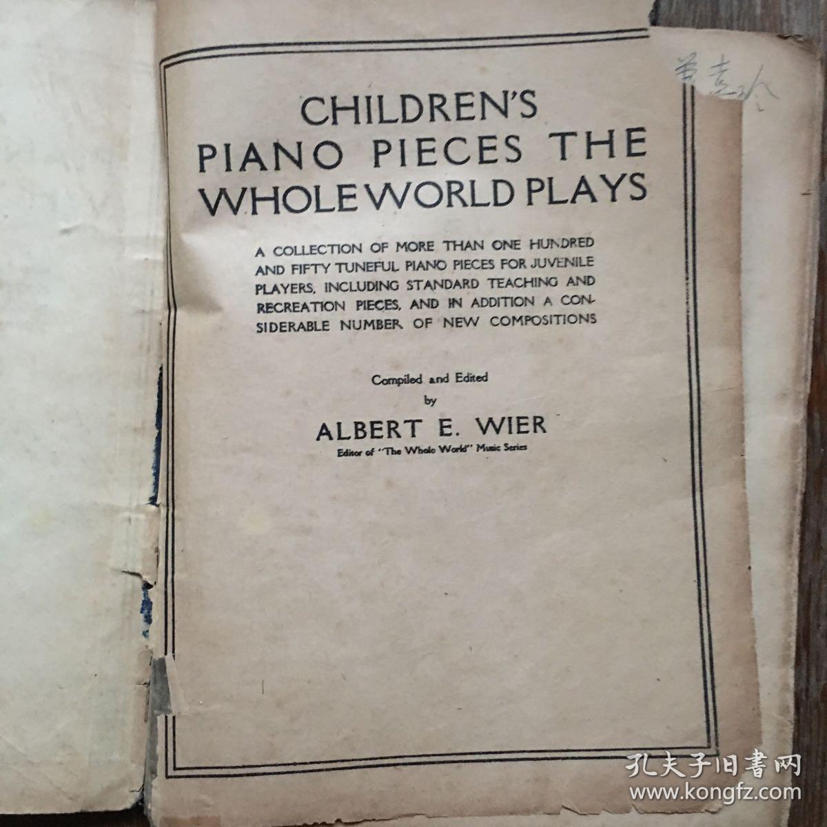 老曲谱：民国---美国版---世界名曲儿童钢琴曲谱、CHILDRENS PIANO PIECES THE WHOLE WORLD PLAYS品不佳如图