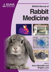 英文原版 Bsava兔子医学手册（BSAVA手册）（BSAVA英国小动物兽医协会） Bsava Manual of Rabbit Medicine (BSAVA Manuals) (BSAVA British Small Animal Veterinary Association)