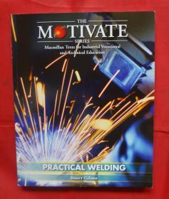 The Motivate series Macmillan Texts for Industrial Vocational and Technical Education：Practical Welding 16开