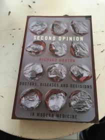 Second Opinion : Doctors, Diseases and Decisions in Modern Medicine