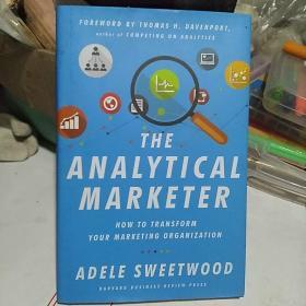 The Analytical Marketer：How to Transform Your Marketing Organization