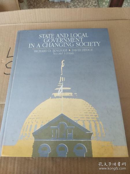 STATE AND LOCAL GOVERNMENT IN A CHANGING SOCIETY社会变迁中的国家与地方政府（Second Edition精装16开