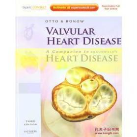 Valvular Heart Disease: A Companion to Braunwalds Heart Disease 瓣膜性心脏病9781416058922