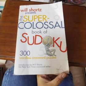 WIll Shortz Presents The SuPEr Colossal BoOK. Of. SudOKu.