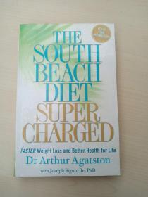 The South Beach Diet Supercharged: Faster Weight Loss and Better Health for Life