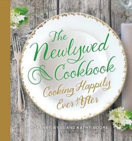 The Newlywed Cookbook: Cooking Happily Ever After 新婚食谱