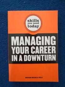MANAGING YOUR CAREER IN A DOWNTURN 在低迷时期管理你的职业生涯