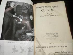 原版英法德意等原版外文 THIRTY YEARS WITH G.B.S./BLANCHE PATCH/DODD,MEAD 1951年 大32开硬精装