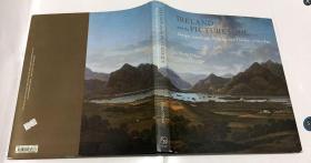 Ireland and the Picturesque: Design, Landscape Painting, and Tourism 1700-1840  艺术画册  精装