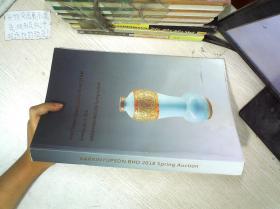 Fine Chinese Ceramics and Work Of Art Saterday July 21 2018 KARRINYUPSDN.BHD 2018 Spring Auction 中国精细陶瓷与艺术作品  2018年7月21日  Karrinyupsdn.bhd 2018春季拍卖会 大16开   07